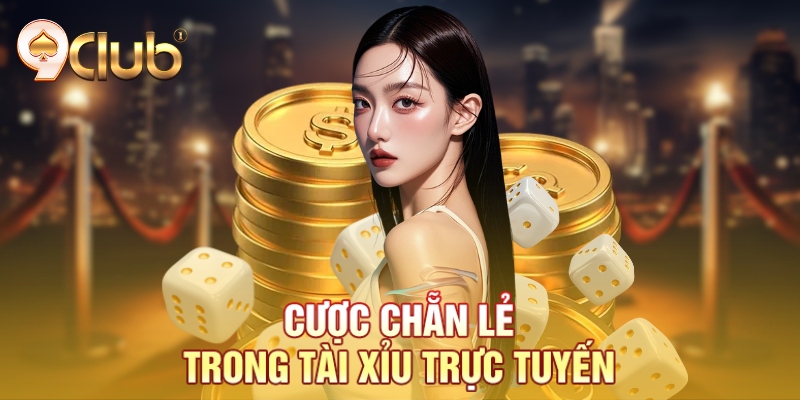 Cược chẵn lẻ trong tài xỉu trực tuyến