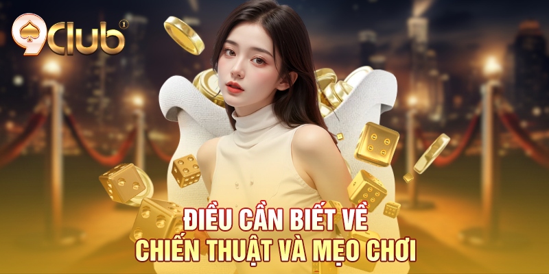 Điều cần biết về chiến thuật và mẹo chơi