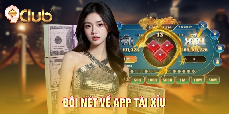 Đôi nét về app tài xỉu Đôi nét về app tài xỉu