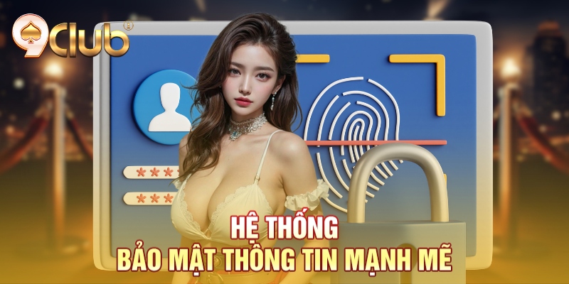 Hệ thống bảo mật thông tin mạnh mẽ
