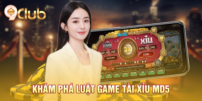 Khám phá luật game tài xỉu Md5