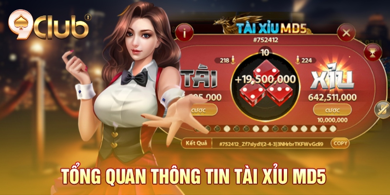 Tổng quan thông tin tài xỉu Md5